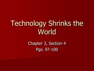 Technology Shrinks the World