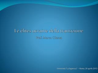 Le élites ucraine della transizione Prof. Marco Cilento