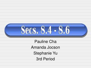 Pauline Cha Amanda Jocson Stephanie Yu 3rd Period