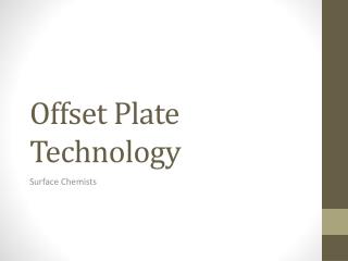 Offset Plate Technology