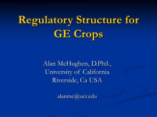Regulatory Structure for GE Crops