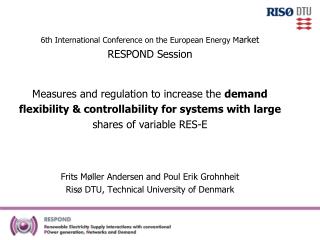 6th International Conference on the European Energy M arket RESPOND Session