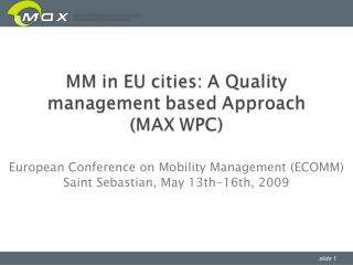 European Conference on Mobility Management (ECOMM) Saint Sebastian, May 13th-16th, 2009