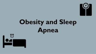 Obesity and Sleep Apnea