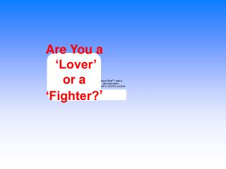 Are You a ‘Lover’ or a ‘Fighter? ’