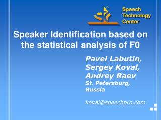 Speaker Identification based on the statistical analysis of F0