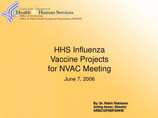 HHS Influenza Vaccine Projects for NVAC Meeting June 7, 2006