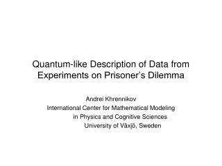 Quantum-like Description of Data from Experiments on Prisoner’s Dilemma
