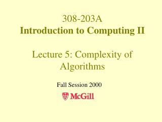 308-203A Introduction to Computing II Lecture 5: Complexity of Algorithms