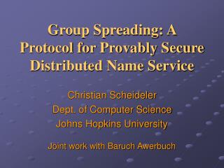 Group Spreading: A Protocol for Provably Secure Distributed Name Service