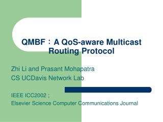 QMBF ： A QoS-aware Multicast Routing Protocol