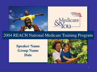 2004 REACH National Medicare Training Program