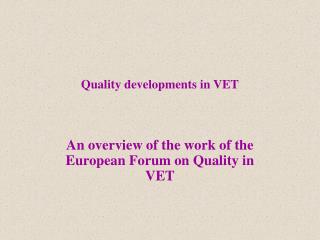 Quality developments in VET