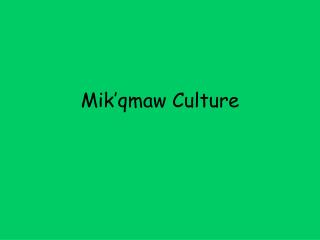 Mik’qmaw Culture