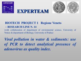 BIOTECH PROJECT 1 Regione Veneto – RESEARCH LINE N. 14