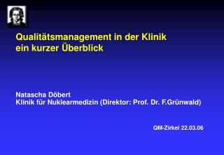 Qualitätsmanagement in der Klinik ein kurzer Überblick Natascha Döbert