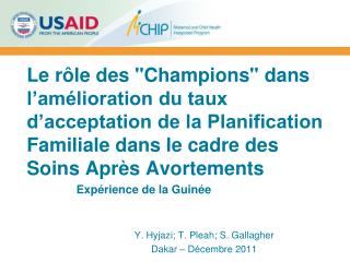 Expérience de la Guinée Y. Hyjazi; T. Pleah; S. Gallagher Dakar – Décembre 2011
