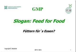 Slogan: Feed for Food Füttern für´s Essen?