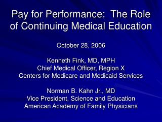 Pay for Performance: The Role of Continuing Medical Education