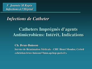 Catheters Imprégnés d'agents Antimicrobiens: Intérêt, Indications