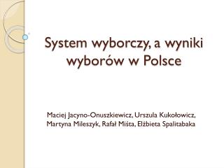 System wyborczy, a wyniki wyborów w Polsce
