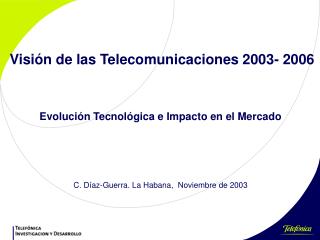 Visión de las Telecomunicaciones 2003- 2006