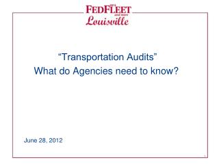 “Transportation Audits” What do Agencies need to know?