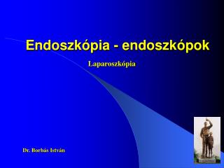 Endoszkópia - endoszkópok