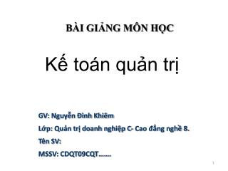 GV: Nguyễn Đình Khiêm Lớp: Quản trị doanh nghiệp C- Cao đẳng nghề 8. Tên SV: MSSV: CDQT09CQT…….