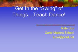 Get In the “Swing” of Things…Teach Dance!