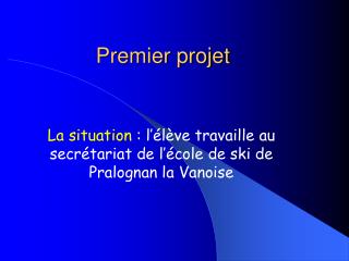 Premier projet