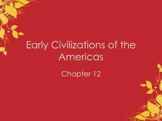 Early Civilizations of the Americas