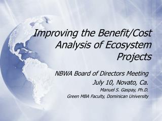 Improving the Benefit/Cost Analysis of Ecosystem Projects