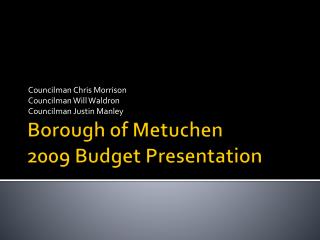 Borough of Metuchen 2009 Budget Presentation