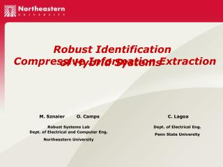 M. Sznaier O. Camps Robust Systems Lab Dept. of Electrical and Computer Eng.