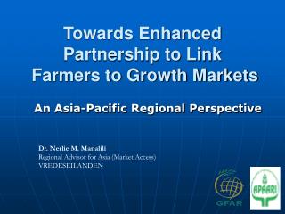 Towards Enhanced Partnership to Link Farmers to Growth Markets