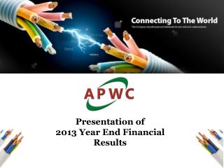 Presentation of 2 013 Year End Financial Results