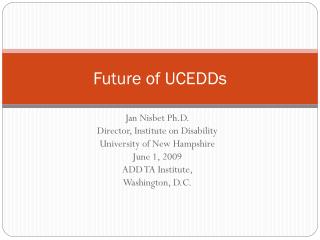 Future of UCEDDs