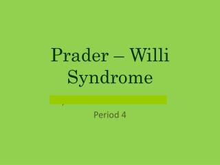 Prader – Willi Syndrome