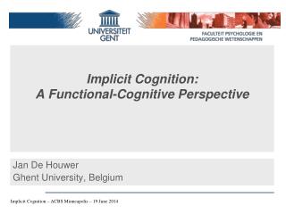 Implicit Cognition: A Functional-Cognitive Perspective