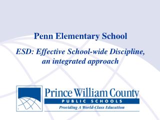 Penn Elementary School ESD: Effective School-wide Discipline, an integrated approach