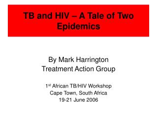 TB and HIV – A Tale of Two Epidemics