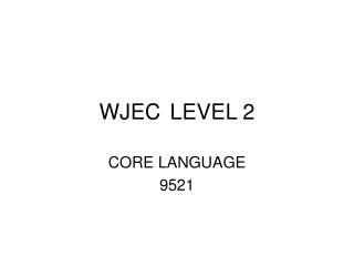 WJEC	LEVEL 2
