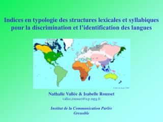 Nathalie Vallée &amp; Isabelle Rousset vallee,rousset@icppg.fr Institut de la Communication Parlée