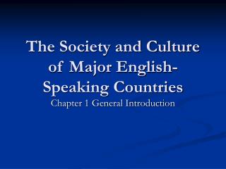 The Society and Culture of Major English-Speaking Countries