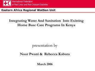 Integrating Water And Sanitation Into Existing Home Base Care Programs In Kenya