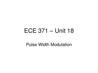 ECE 371 – Unit 18