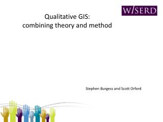 Qualitative GIS: combining theory and method