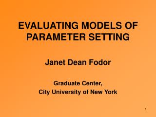 EVALUATING MODELS OF PARAMETER SETTING