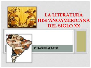 La Literatura hispanoamericana del siglo xx